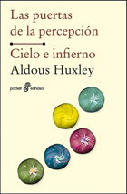 Las puertas de la percepción, Cielo e infierno, Aldous Huxley - EDHASA EDITORIAL