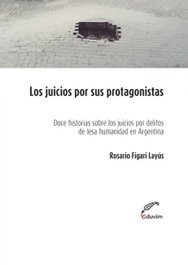 Los juicios por sus protagonistas, Rosario Figari Layús - EDUVIM (IBD)
