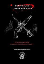Benito Soto terror en la mar, Juan Campos Calvo-Sotelo - Editorial Cartamar