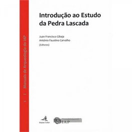 Introdução ao Estudo da Pedra Lascada, Juan F. Gibaja et al. - EDIÇOES COLIBRI