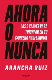 AHORA O NUNCA, Arancha Ruiz - CONECTA
