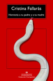 Honrarás a tu padre y a tu madre, Cristina Fallarás - ANAGRAMA