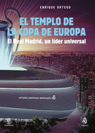 El templo de la Copa de Europa, Enrique Ortego - ESPASA CALPE