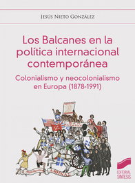 Los Balcanes en la política internacional contemporánea, Jesús Nieto González - SINTESIS EDITORIAL