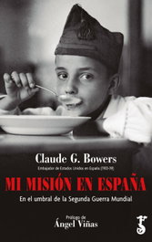 MI MISIÓN EN ESPAÑA, Claude G. Bowers - ARZALIA EDICIONES
