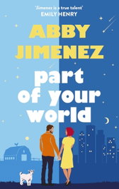 Part of Your World, Abby Jimenez - LITTLE BROWN