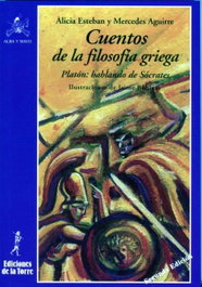 DE LA TORRE, Cuentos De La Filosofia Griega. Platon: Hablando De So - Alicia Esteban, Mercedes Aguirre