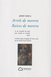 TEMENOS, Arrels de morera / Raíces de morera, Josep Checa Falgàs