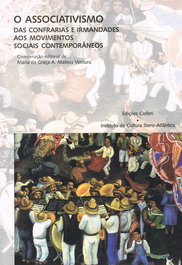 O Associativismo. Das Confrarias e Irmandades aos Movimentos Sociais Contemporâneos - Décimas Primei, Maria da Graça A. Mateus Ventura - EDIÇOES COLIBRI