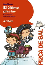 El último glaciar, Ana Alonso - ANAYA
