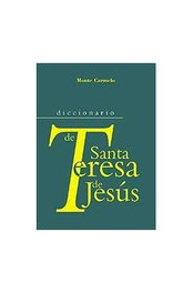 Diccionario de Santa Teresa de Jesús, Tomás Álvarez - MONTE CARMELO