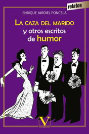 La caza del marido y otros escritos de humor, Enrique Jardiel Poncela - VERBUM