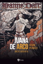 Juana de Arco, Régine Pernoud - RIALP
