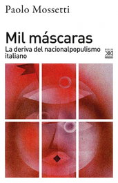 Mil máscaras, Paolo Mossetti - SIGLO XXI EDITORES