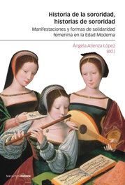 Historia de la sororidad, historias de sororidad, Ángela Atienza López - MARCIAL PONS