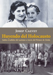 Huyendo del holocausto, Josep Calvet Bellera - MILENIO EDITORIAL