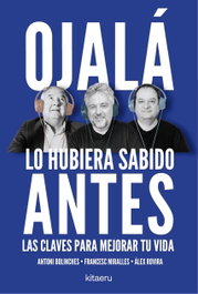 Ojala lo hubiera sabido antes, Francesc Miralles - KITAERU LIBROS