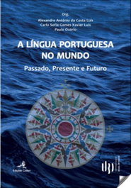 EDIÇOES COLIBRI, A LÍNGUA PORTUGUESA NO MUNDO - AA.VV.
