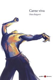 Carne viva, Olaia Baigorri - POSTDATA EDICIONES