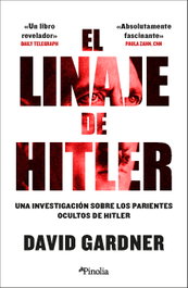 El linaje de Hitler, David Gardner - EDITORIAL PINOLIA