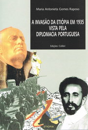 A INVASÃO DA ETIÓPIA EM 1935. VISTA PELA DIPLOMACIA PORTUGUESA, Antonieta Gomes Raposo, Maria - EDIÇOES COLIBRI