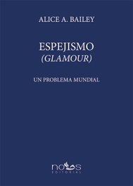 Espejismo, Alice A. Bailey - NOUS
