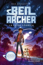 ANAYA, Ben Archer. La Caida Cosmica - ANAYA