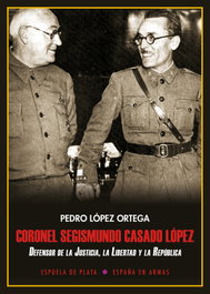 Coronel Segismundo Casado López: Defensor de la Justicia, Pedro López Ortega - Espuela de Plata