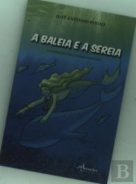 A Baleia e a Sereia, José A. Pinho, João R. Baptista - Ancora Editora