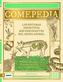ZAHORI DE IDEAS, Comepedia: DIGESTARIO.70 FASCINANTES SISTEMAS DIGESTIVOS - Aina Bestard