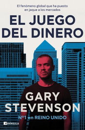 El juego del dinero, Gary Stevenson - PENINSULA