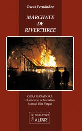 Márchate de Riverthree, Óscar Fernández Camporro - ALFAR EDICIONES