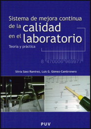 Sistema de mejora continua de la calidad en el laboratorio, Luis Gregorio Gómez-Cambronero - PUV.(PUB.UNIVERSITAT VALENCIA)
