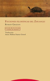 FICCIONES FILOSÓFICAS DEL ZHUANGZI, Romain Graziani - TROTTA EDITORIAL