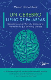 Un cerebro lleno de palabras?, Mamen Horno Chéliz - PLATAFORMA EDITORIAL