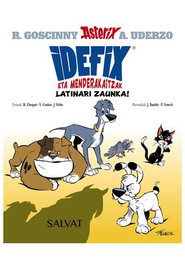 Comercial Grupo Anaya S.A. IDEFIX ETA MENDERAKAITZAK, 01. LATINARI ZAUNKA! (EUSKERA)