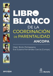MORATA EDITORIAL, Libro Blanco de la Coordinación de Parentalidad, Mapi Broto Portaspana
