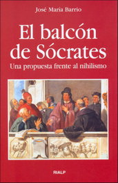 El balcón de Sócrates, José María Barrio Maestre - RIALP