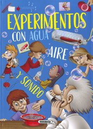 Experimentos con agua, aire y sonido, Susaeta Ediciones - SUSAETA EDICIONES