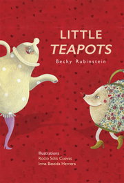 Little Teapots, Becky Rubinstein - LIBROS PARA IMAGINAR