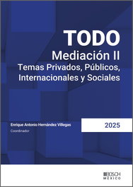 BOSCH MEXICO, TODO Mediación II. Temas Privados, Públicos, Internacionales y Sociales - Enrique Antonio Hernandez Villegas