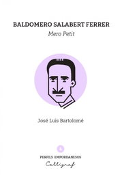 Baldomero Salabert Ferrer: Mero Petit, José Luis Bartolomé Sánchez - CALLIGRAF