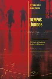 Tiempos líquidos, Zygmunt Bauman - TUSQUETS