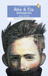 BROMERA EDICIONS, Àlex i Cia. Delinqüents, Jesús Cortés Zarzoso - BROMERA EDICIONS