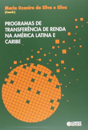 Programas de transferencia de renda na América Latina e Cari, Maria Ozanira da Silva e Silva - CORTEZ EDITORA
