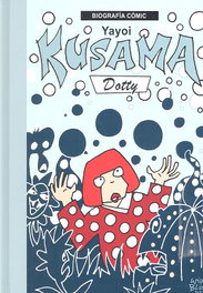 Yayoi Kusama. Dotty, Willi Blöss - SD EDICIONS