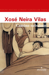 ALHENA MEDIA, Camino nebuloso, Xosé Neira Vilas - ALHENA MEDIA