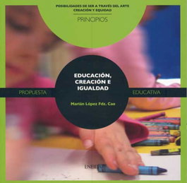 Educación, Creación e Igualdad, Marián López Fdez.-Cao - ENEIDA