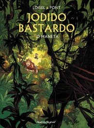 Jodido Bastardo - 2, Régis Loisel, Olivier Pont - NUEVO NUEVE