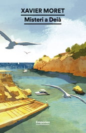 Misteri a Deià, Xavier Moret Ros - EMPURIES